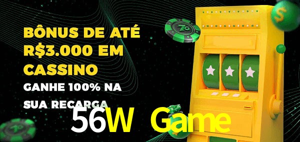 56W Game melhor bônus de depósito